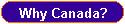 Why Canada?